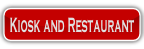 Kiosk and Restaurant.